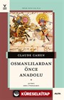 Osmanlılardan Önce Anadolu