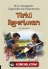 İlk ve Ortaöğretim Öğrencileri İçin Düzenlenmiş Türkü Repertuvarı