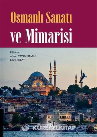 Osmanlı Sanatı ve Mimarisi