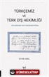 Türkçemiz ve Türk Diş Hekimliği (Diş Hekimliği Terim Önerileriyle Birlikte)