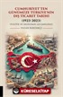 Cumhuriyet'ten Günümüze Türkiye'nin Dış Ticaret Tarihi (1923-2023) (Politik ve Ekonomik Gelişmelerle