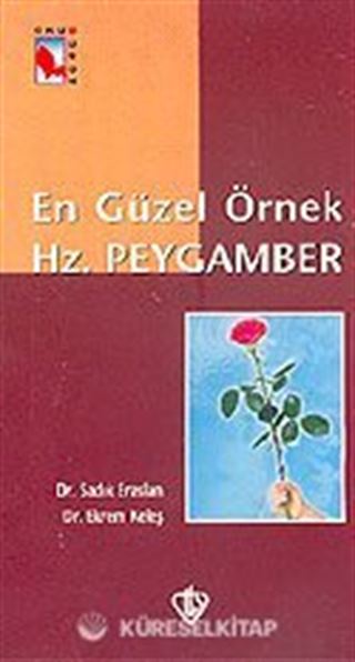 En Güzel Örnek Hz.Peygamber