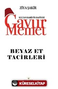 Gavur Memet Beyaz Et Tacirleri