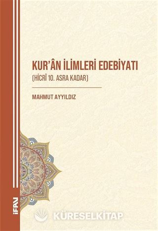 Kur'an İlimleri Edebiyatı (Hicrî 10. Asra Kadar)