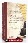 Süneni Said bin Mansur Kayıp Sunenin Peşinde Seferu's-Sani (2 Cilt Takım)