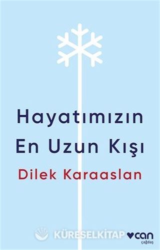 Hayatımızın En Uzun Kışı