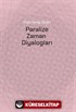 Paralize Zaman Diyalogları
