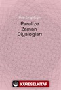 Paralize Zaman Diyalogları
