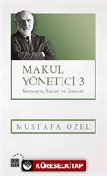 Makul Yönetici 3 / Sermaye, Sanat ve Zanaat