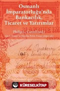 Osmanlı İmparatorluğu'nda Bankacılık, Ticaret ve Yatırımlar