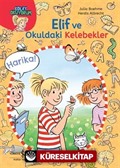 Elif ve Okuldaki Kelebekler / Kolay Okuyorum