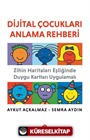 Dijital Çocukları Anlama Rehberi