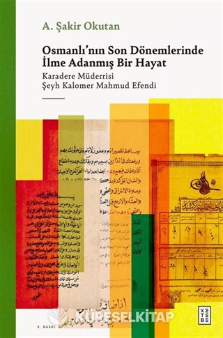 Osmanlı'nın Son Dönemlerinde İlme Adanmış Bir Hayat
