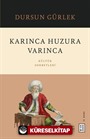 Karınca Huzura Varınca