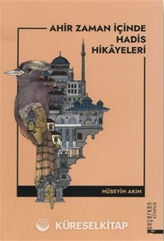 Ahir Zaman İçinde Hadis Hikayeleri