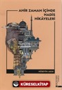 Ahir Zaman İçinde Hadis Hikayeleri