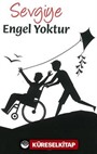 Sevgiye Engel Yoktur