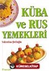 Küba ve Rus Yemekleri