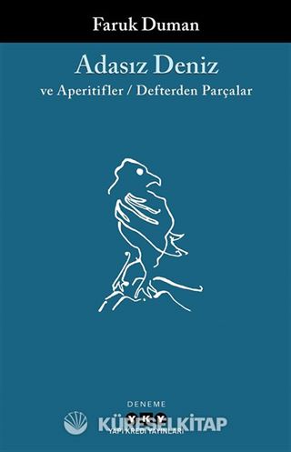 Adasız Deniz ve Aperatifler / Defterden Parçalar