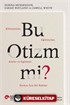 Bu Otizm Mi? Klinisyenler, Eğitimciler, Aileler Ve İlgilenen Herkes İçin Bir Rehber