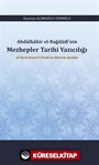 Abdülkahir el-Bağdadî'nin Mezhepler Tarihi Yazıcılığı el-Fark beyne'l-Fırak'ın Söylem Analizi