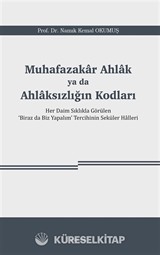 Muhafazakar Ahlak ya da Ahlaksızlığın Kodları