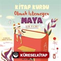 Kitap Kurdu Olmak İstemeyen Maya