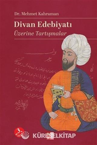 Divan Edebiyatı Üzerine Tartışmalar