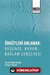 Örgütleri Anlamak: Düşünce, Kuram, Bağlam Çerçevesi