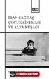 İran Çağdaş Çocuk Sineması ve Alfa Kuşağı