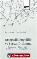 Ortopedik Engellilik ve Sosyal Dışlanma: Kurumsal, Ekonomik ve Psiko-Sosyal Perspektifler