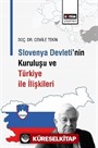 Slovenya Devleti'nin Kuruluşu ve Türkiye İle İlişkileri