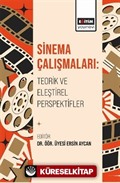 Sinema Çalışmaları: Teorik ve Eleştirel Perspektifler