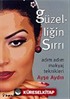 Adım Adım Makyaj Teknikleri - Güzelliğin Sırrı