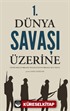 1. Dünya Savaşı Üzerine