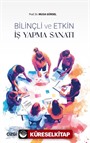 Bilinçli ve Etkin İş Yapma Sanatı