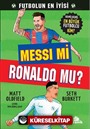 Messi mi, Ronaldo mu?
