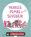 Herkes Pembe Sevebilir