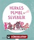 Herkes Pembe Sevebilir