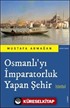 Osmanlı'yı İmparatorluk Yapan Şehir İstanbul