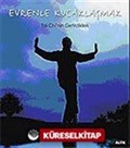 Evrenle Kucaklaşmak / Tai Chi'nin Getirdikleri