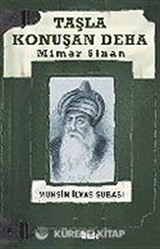 Taşla Konuşan Deha: Mimar Sinan