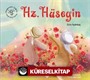Peygamber Çağının Mutlu Çocukları Hz. Hüseyin
