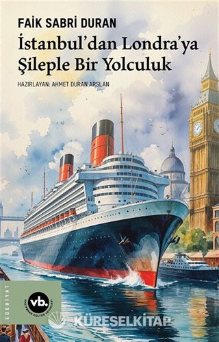 İstanbul'dan Londra'ya Şileple Bir Yolculuk