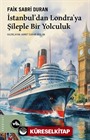İstanbul'dan Londra'ya Şileple Bir Yolculuk