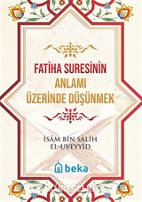 Fatiha Suresinin Anlamı Üzerinde Düşünmek