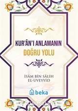 Kur'an'ı Anlamanın Doğru Yolu