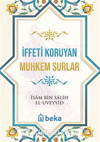 İffeti Koruyan Muhkem Surlar