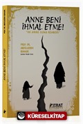 Anne Beni İhmal Etme!