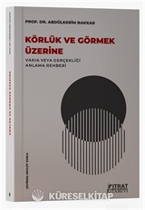 Körlük ve Görmek Üzerine